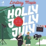 Holly Jolly July, Lindsay Maple