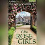 The Rose Girls, Victoria Connelly