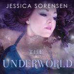 The Underworld, Jessica Sorensen