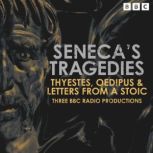 Senecas Tragedies Thyestes Oedipu..., Seneca
