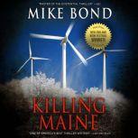 Killing Maine, Mike Bond