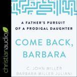 Come Back, Barbara, Third Edition, Barbara Miller Juliani