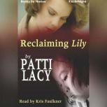 Reclaiming Lily, Patti Lacy