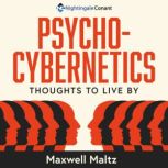 PsychoCybernetics, Maxwell Maltz