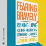 Fearing Bravely, Catherine McNiel