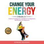 Change Your Energy, Edward Redding