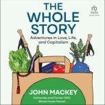 The Whole Story, John Mackey