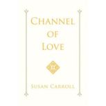 Channel of Love, Susan Carroll