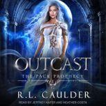 Outcast, R.L. Caulder