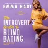 The Introvert's Guide to Blind Dating, Emma Hart