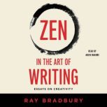 Zen in the Art of Writing, Ray Bradbury