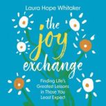 The Joy Exchange, Laura Hope Whitaker
