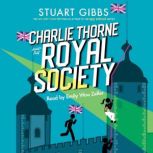 Charlie Thorne and the Royal Society, Stuart Gibbs