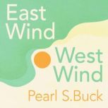 East Wind West Wind, Pearl S. Buck