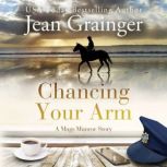 Chancing Your Arm, Jean Grainger