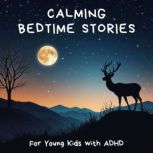 Calming Bedtime Stories for Young Kid..., Lucy L. Weedon