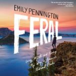 Feral, Emily Pennington