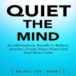 Quiet the Mind An Affirmations Bundl..., Bright Soul Words
