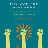 The War for Kindness, Jamil Zaki