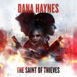 The Saint of Thieves, Dana Haynes