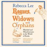 Rogues, Widows, and Orphans, Rebecca Lee