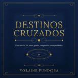 Destinos Cruzados, Yolaine Fundora