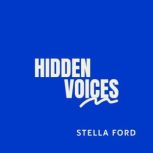 Hidden Voices, Stella Ford