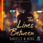 The Lines Between, Danielle M. Wong