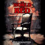The World Turns Red, Tim Waggoner