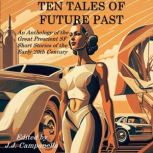 Ten Tales of Future Past, J.J. Campanella