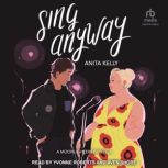 Sing Anyway, Anita Kelly