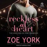 Reckless at Heart, Zoe York