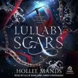 Lullaby Scars, Hollee Mands