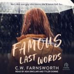 Famous Last Words, C.W. Farnsworth