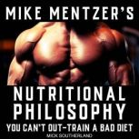 Mike Mentzers Nutritional Philosophy..., Mick Southerland