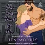 She Was Made for Me, Jen Morris