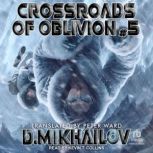 Crossroads of Oblivion 5, Dem Mikhailov