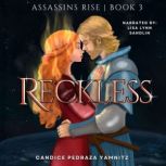 Reckless, Candice Pedraza Yamnitz