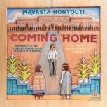 Coming Home, Mavasta Honyouti