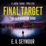 Final Target, E. V. Seymour