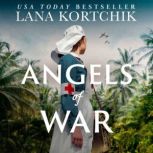 Angels of War, Lana Kortchik