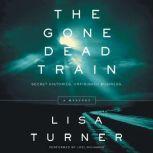 The Gone Dead Train A Mystery, Lisa Turner