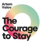 The Courage to Stay, Artem Valov