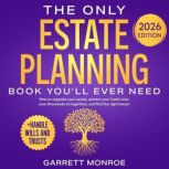 The Only Estate Planning Book Youll ..., Garrett Monroe