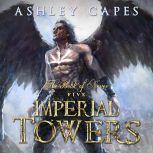 Imperial Towers Book of Never #5, Ashley Capes