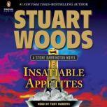 Insatiable Appetites, Stuart Woods