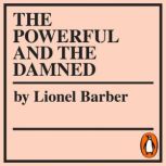 The Powerful and the Damned, Lionel Barber