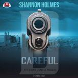 BCareful, Shannon Holmes