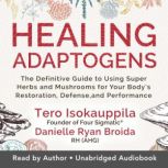 Healing Adaptogens, Tero Isokauppila