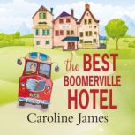 The Best Boomerville Hotel, Caroline James